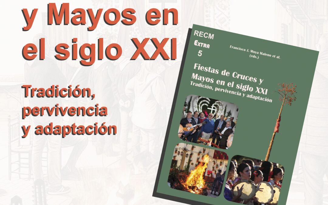 (1 mayo 2026, 13h): Presentación del libro «Fiestas de Cruces y Mayos en el siglo XXI. Tradición, pervivencia y adaptación»