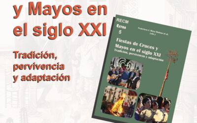 (1 mayo 2026, 13h): Presentación del libro «Fiestas de Cruces y Mayos en el siglo XXI. Tradición, pervivencia y adaptación»